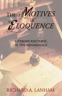 The Motives of Eloquence - Lanham Richard A.
