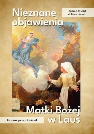 Nieznane objawienia Matki Bożej w Laus - Jean-Michel di Falco