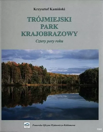 Trójmiejski Park Krajobrazowy - Cztery Pory Roku - Krzysztof Kamiński