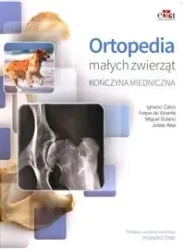 Ortopedia małych zwierząt. Kończyna miednicza - Calvo I