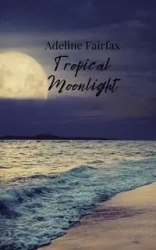 Tropical Moonlight - Adeline Fairfax
