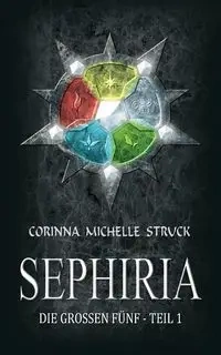 Sephiria - Corinna Michelle Struck