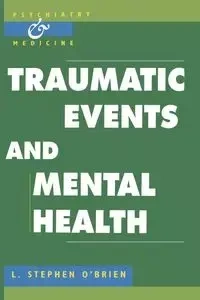 Traumatic Events and Mental Health - O'Brien L. Stephen