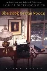 She Took to the Woods - Arlen Alice