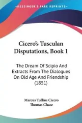 Cicero's Tusculan Disputations, Book 1 - Marcus Cicero Tullius