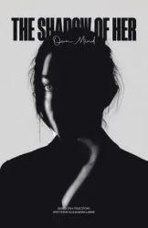 The Shadow of Her Own Mind - Alexandra Labrie