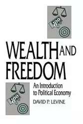 Wealth and Freedom - David P. Levine