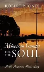 Minorcan Gumbo for the Soul - Robert Jones P