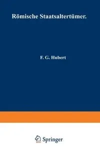 Romische Staatsaltertumer - F. G. Hubert