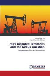 Iraq's Disputed Territories and the Kirkuk Question - Tar Usman Alhaji