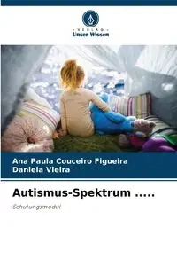 Autismus-Spektrum ..... - Ana Paula Couceiro Figueira