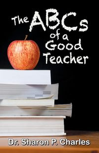 The ABCs of a Good Teacher - P. Charles Sharon