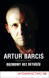 eBook Rozmowy bez retuszu - Artur Barciś, Marzanna Graff epub mobi