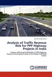Analysis of Traffic Revenue Risk for PPP Highway Projects in India - Sarna Arneet Singh