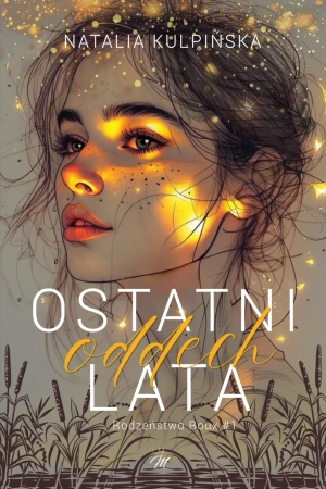 Ostatni oddech lata. Rodzeństwo Roux. Tom 1 - Natalia Kulpińska