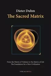 The Sacred Matrix - Duhm Dieter