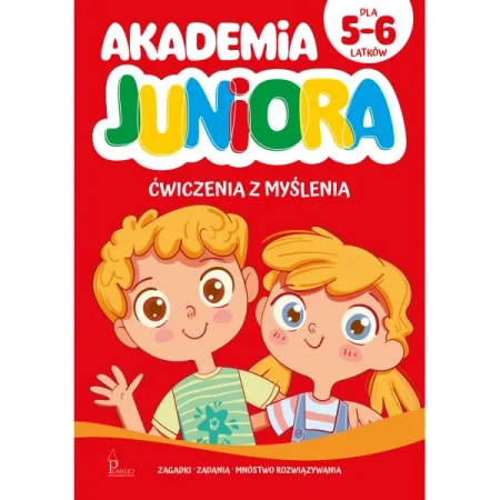 Akademia Juniora Ćwiczenia z myślenia 5-6 lat - PRACA ZBIOROWA