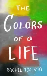 The Colors of a Life - Rachel Toalson