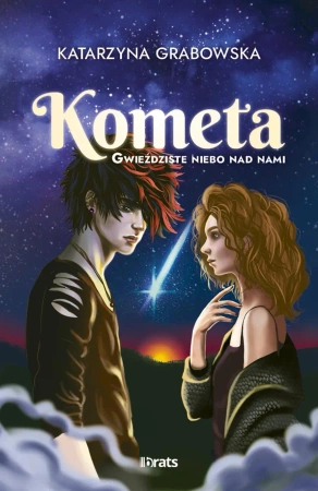 Gwieździste niebo nad nami T.2 Kometa - Katarzyna Grabowska