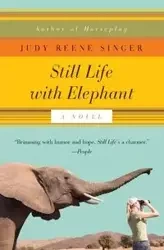 Still Life with Elephant - Judy Singer Reene