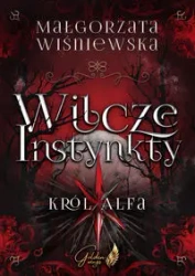 Wilcze Instynkty - Małgorzata Wiśniewska
