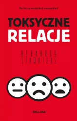 Toksyczne relacje (wydanie pocketowe) - Bernardo Stamateas