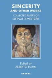 Sincerity and Other Works - Donald Meltzer