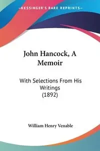 John Hancock, A Memoir - William Henry Venable