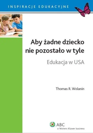 Aby żadne dziecko nie pozostało w tyle - Thomas R. Wolanin