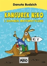 Kangurek NIKO i zadania matematyczne dla klasy V - Danuta Budzich