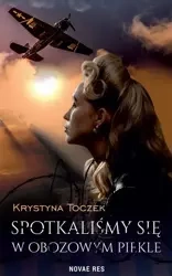 eBook Spotkaliśmy się w obozowym piekle - Krystyna Toczek epub mobi