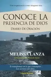 CONOCE LA PRESENCIA DE DIOS - Diario De Oración - Melissa Lanza