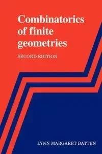 Combinatorics of Finite Geometries - Lynn Margaret Batten