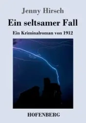 Ein seltsamer Fall - Jenny Hirsch