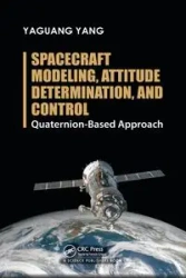 Spacecraft Modeling, Attitude Determination, and Control - Yang Yaguang
