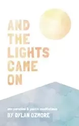 And The Lights Came On - Dylan Ozmore