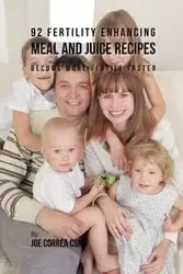 92 Fertility Enhancing Meal and Juice Recipes - Joe Correa