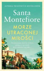 Morze utraconej miłości - Santa Montefiore, Anna Maria Dobrzańska-Gadowska