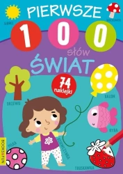 Pierwsze 100 słów. Świat z naklejkami - praca zbiorowa