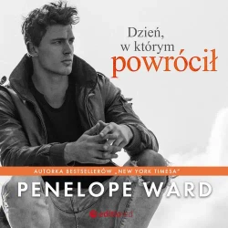 audiobook Dzień, w którym powrócił - Penelope Ward