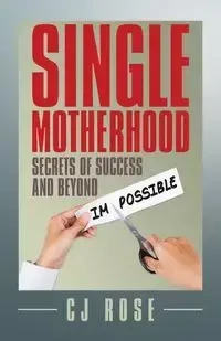 Single Motherhood - Rose CJ