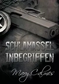 Schlamassel inbegriffen - Mary Calmes