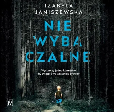 audiobook Niewybaczalne - Izabela Janiszewska