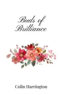 Buds of Brilliance - Colin Harrington