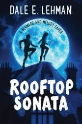 Rooftop Sonata - Dale E. Lehman