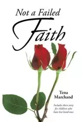 Not a Failed Faith - Tena Marchand