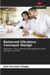 Balanced Vibratory Conveyor Design - Julio Surreaux Chagas