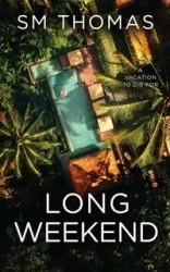 Long Weekend - Thomas SM