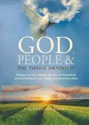 God, People & the Things Around It - Jackson Alonzo