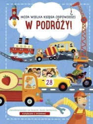 Moja wielka księga odpowiedzi. W podróży! - praca zbiorowa